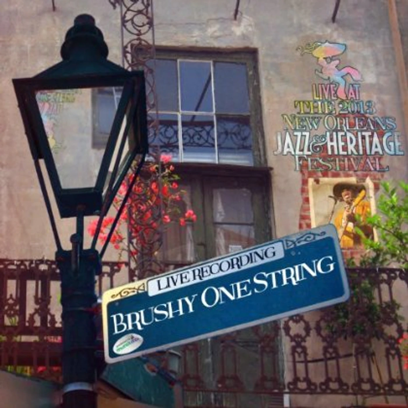 Brushy One String LIVE AT JAZZFEST 2013 (SUNDAY) CD