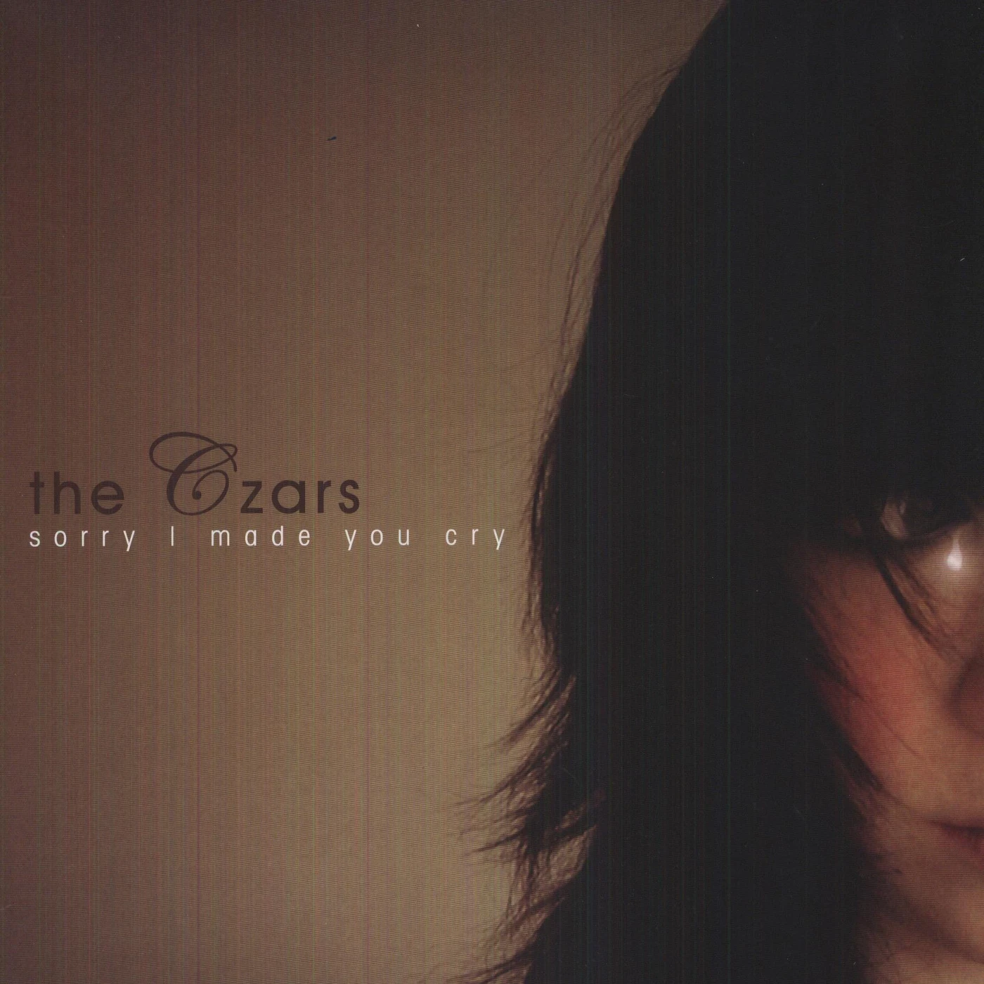 The Czars SORRY I MADE YOU CRY Vinyl Record - UK Release