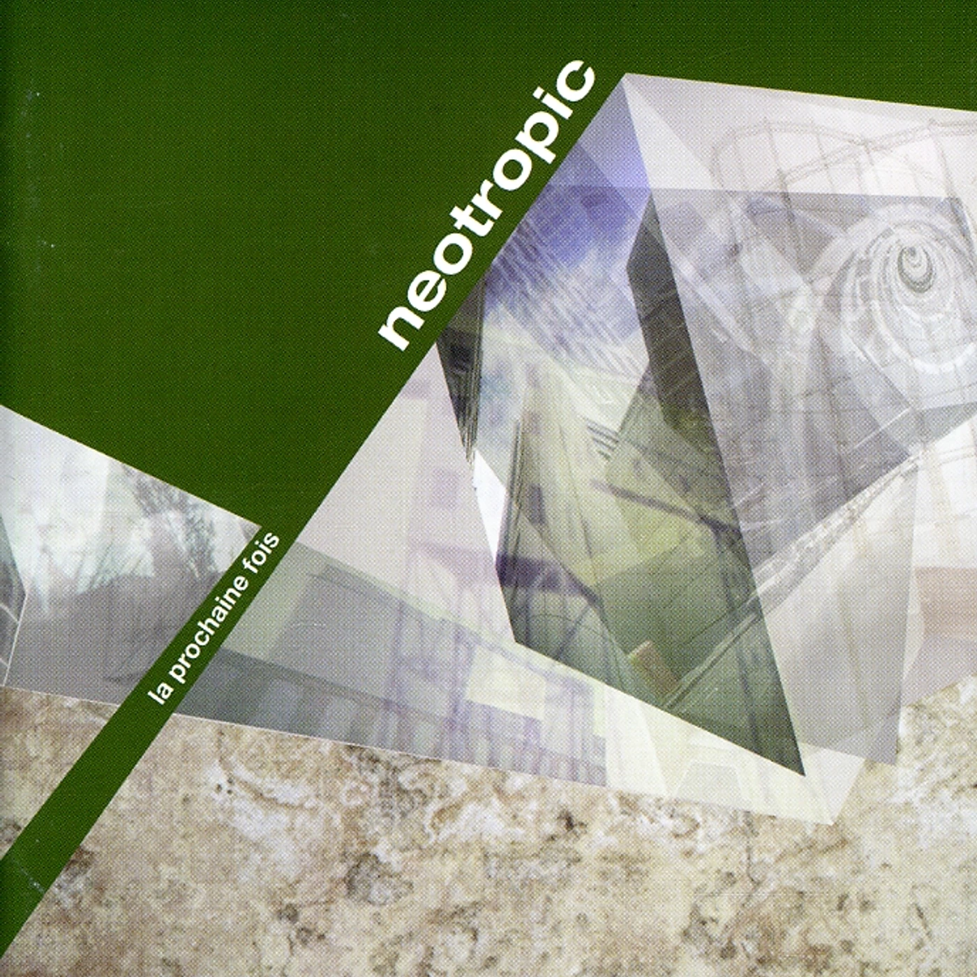 Neotropic LA PROCHAINE FOIS CD
