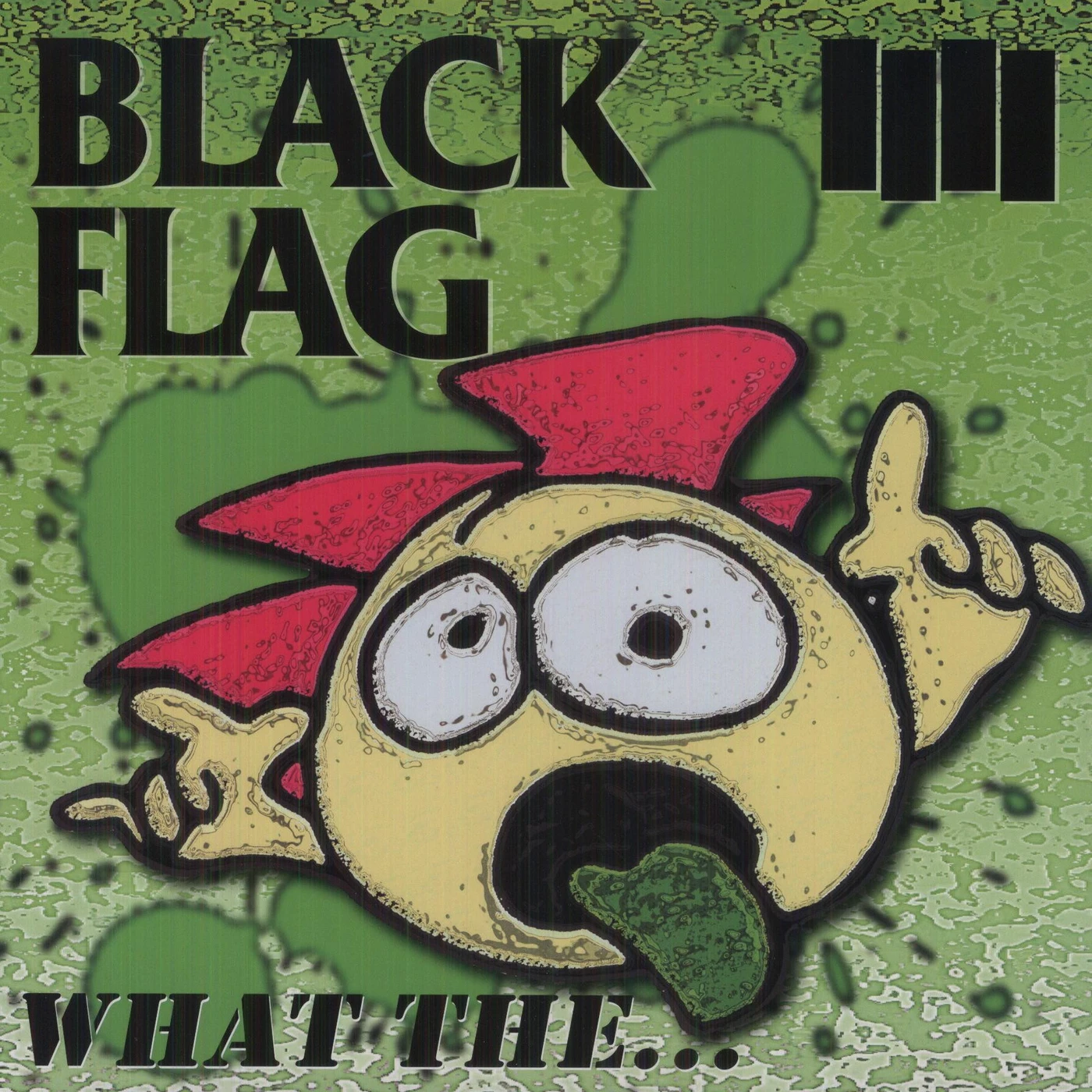 Black Flag WHAT THE Vinyl Record