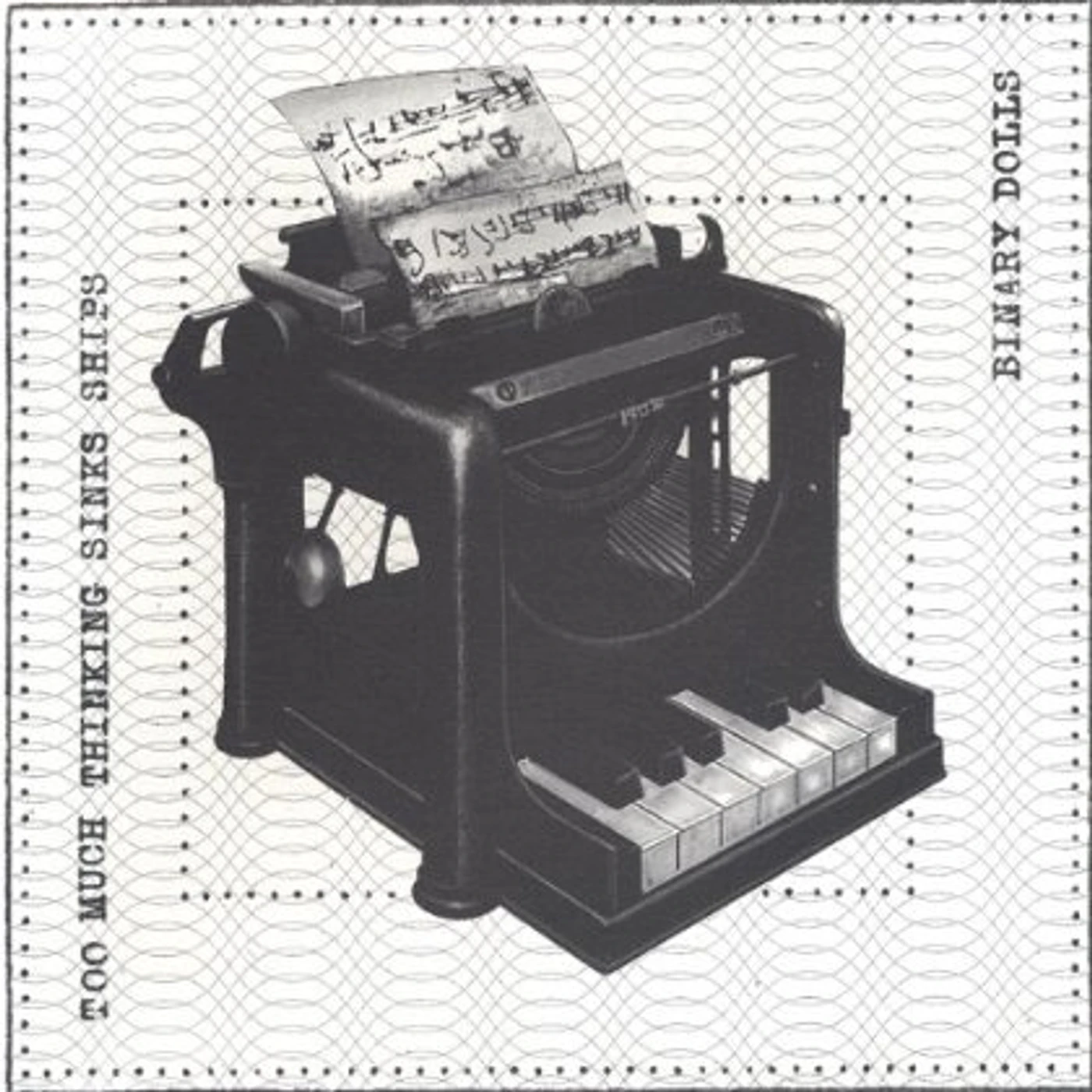 Binary Dolls TOO MUCH THINKING SINKS SHIPS CD