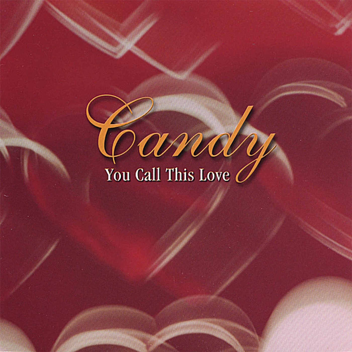 CANDY YOU CALL THIS LOVE CD