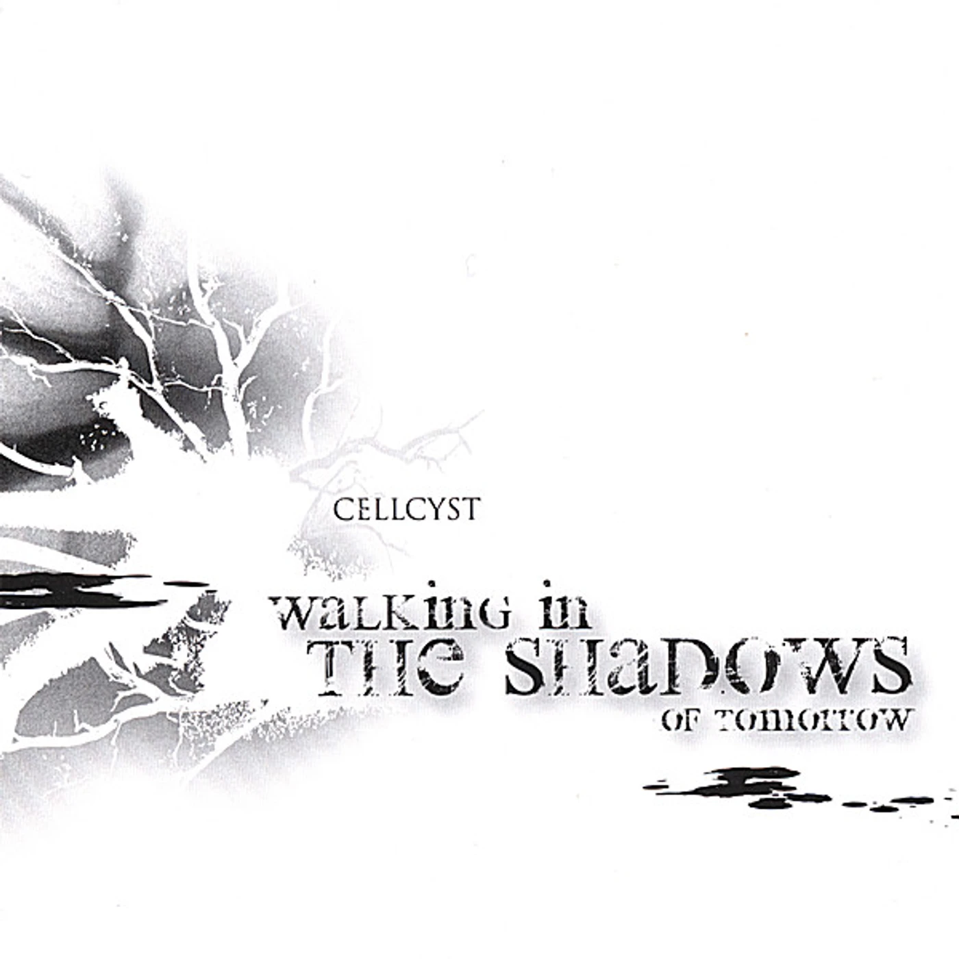 Cellcyst WALKING IN THE SHADOWS OF TOMORROW CD