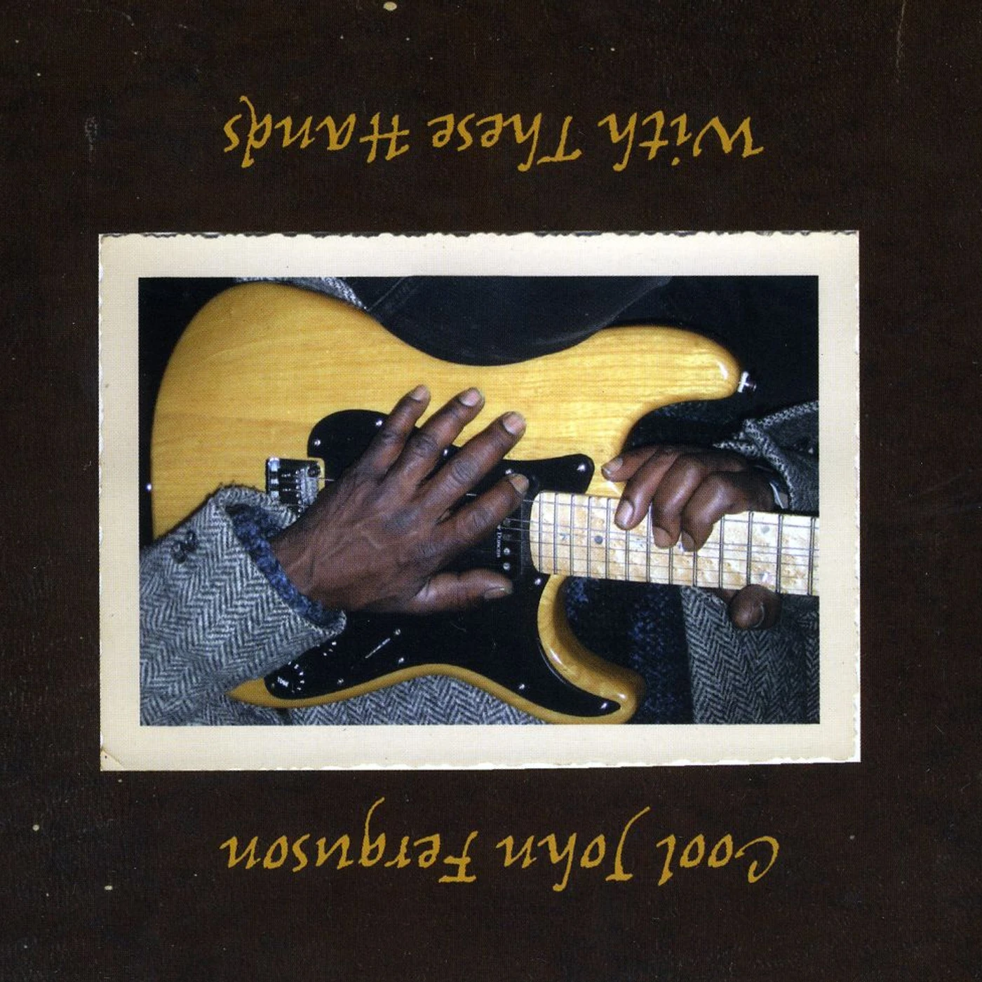 Cool John Ferguson WITH THESE HANDS CD