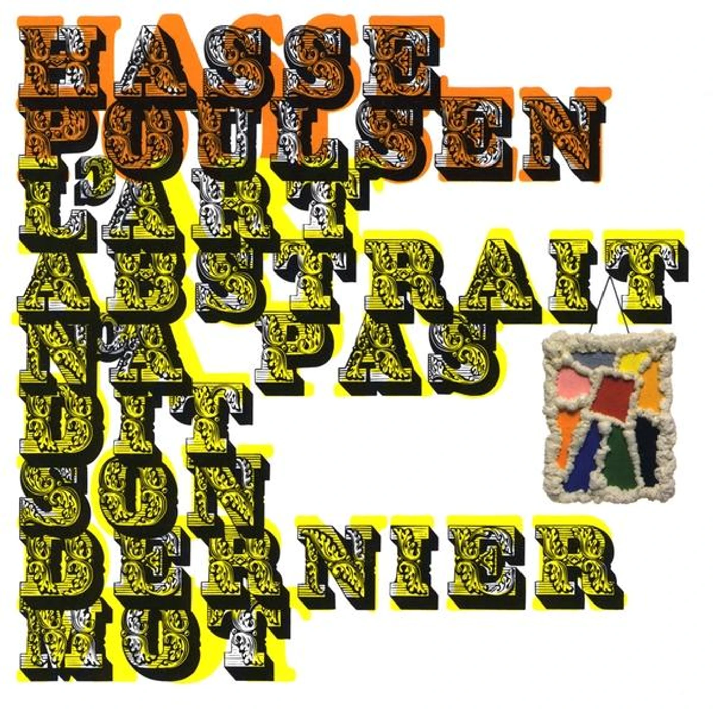 Hasse Poulsen L'ART ABSTRAIT N'A PAS DIT SON DERNIER MOT CD