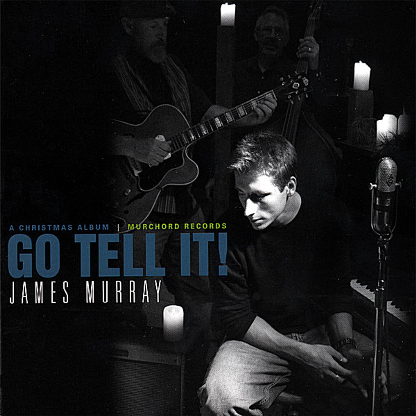 James Murray GO TELL IT! CD