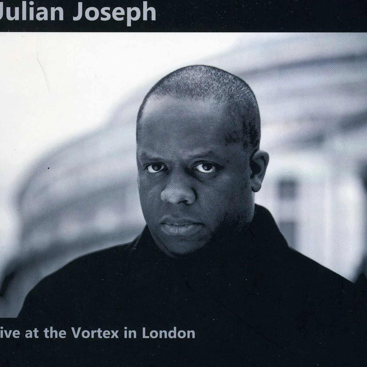 Julian Joseph LIVE AT THE VORTEX IN LONDON CD