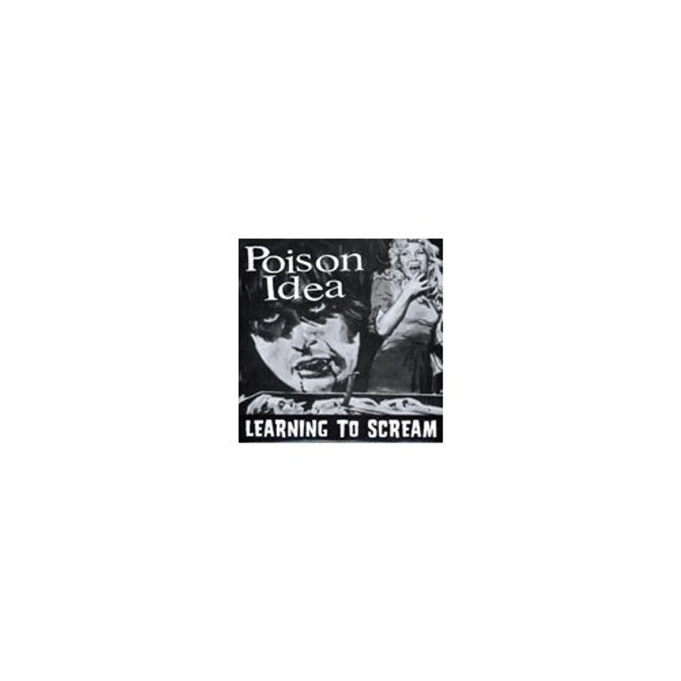 Poison Idea Learning To Scream Vinyl Record
