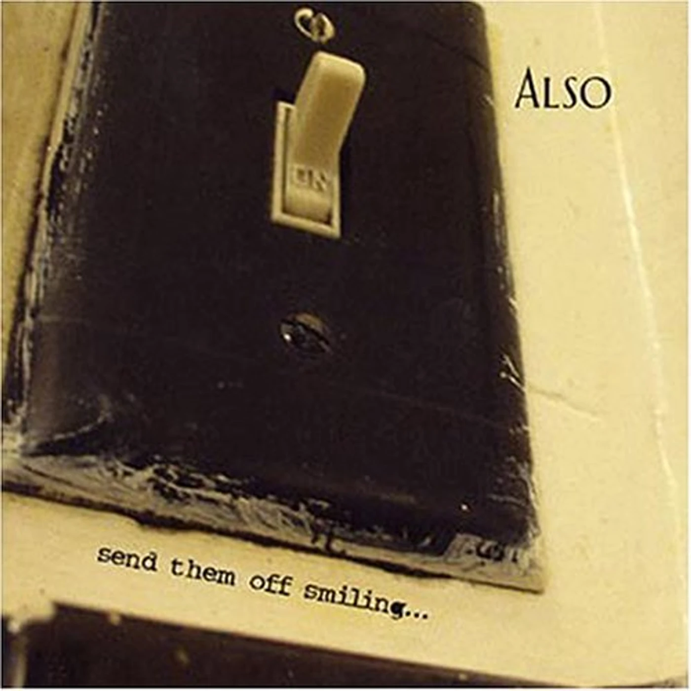 ALSO SEND THEM OFF SMILING CD