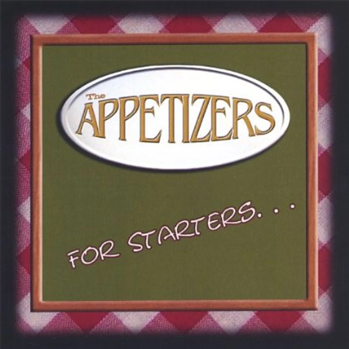 The Appetizers FOR STARTERS CD