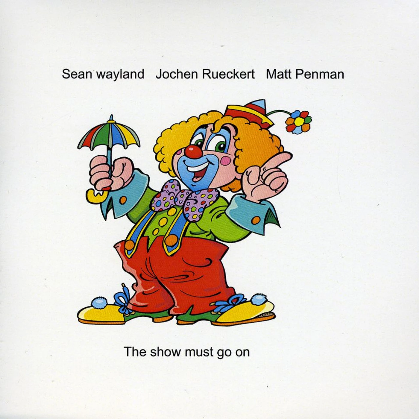 Sean Wayland SHOW MUST GO ON CD