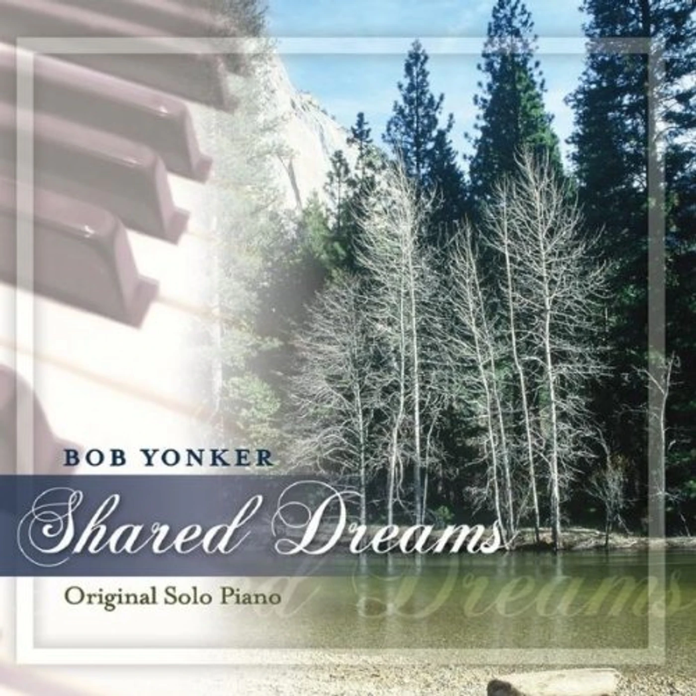 Bob Yonker SHARED DREAMS CD