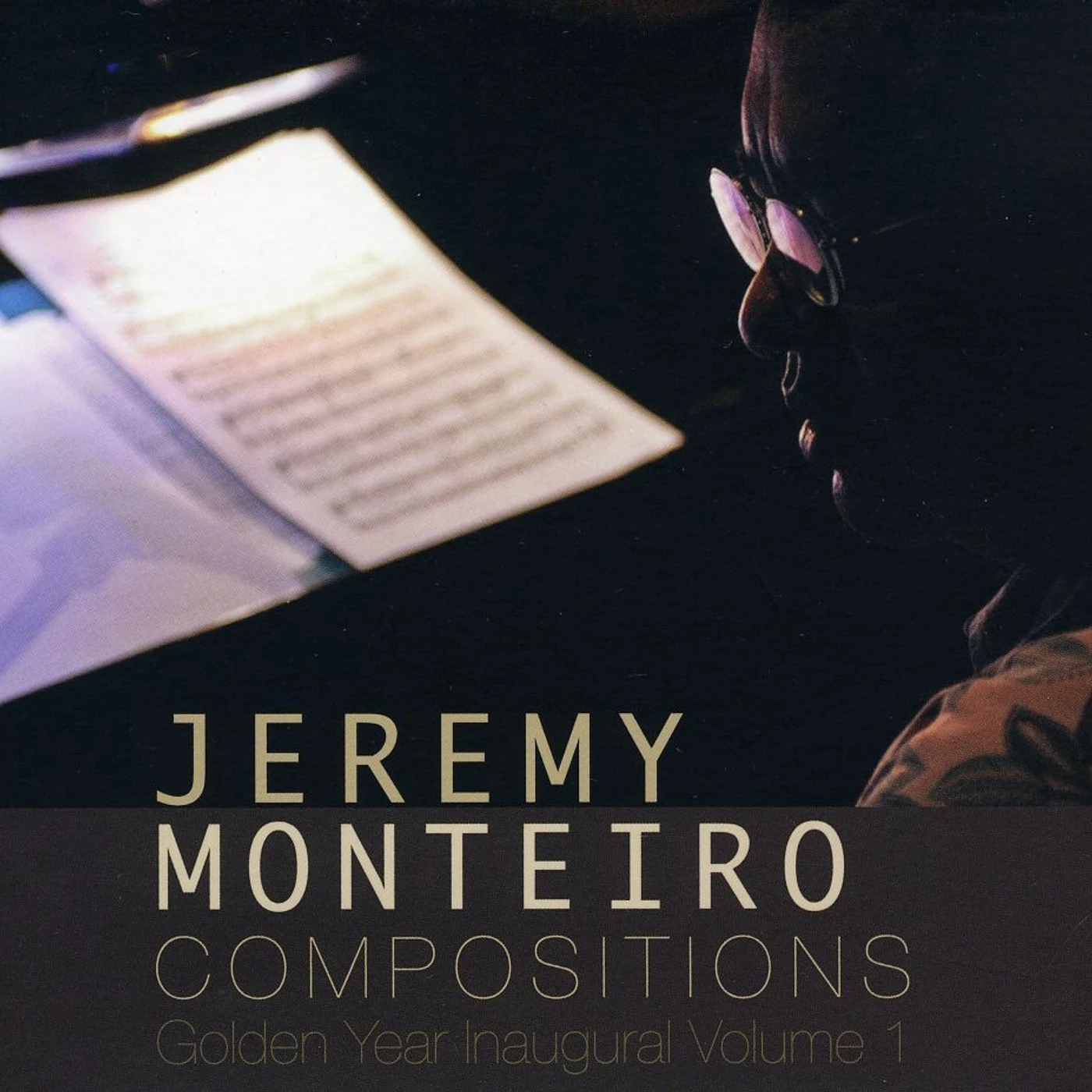 Jeremy Monteiro COMPOSITIONS: GOLDEN YEAR INAUGURAL 1 CD