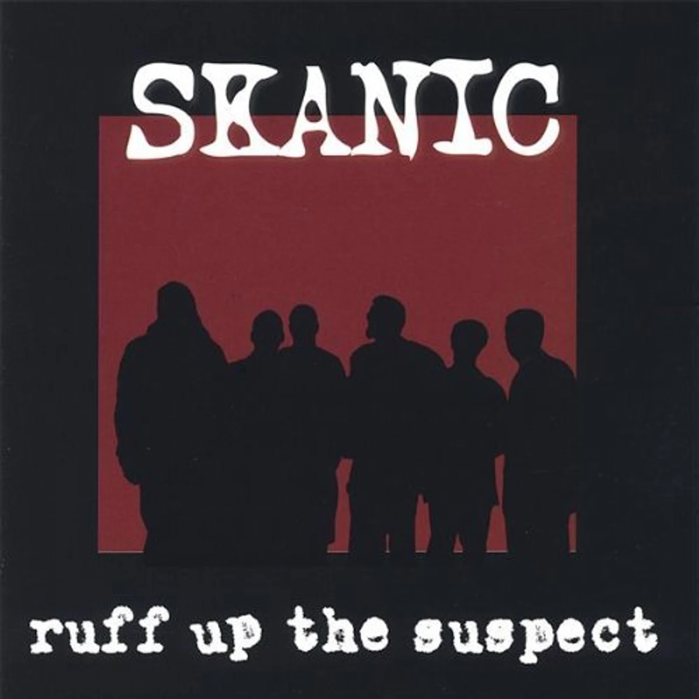 Skanic RUFF UP THE SUSPECT CD