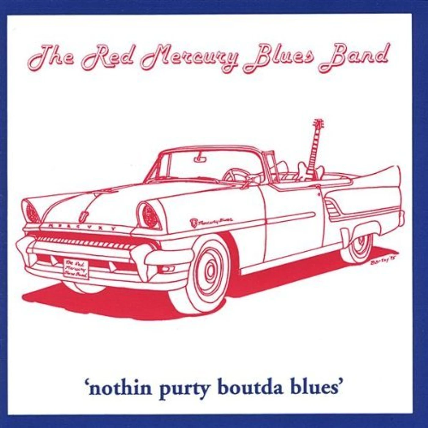 Red Mercury Blues Band 'NOTHIN PURDY BOUTDA BLUES' CD