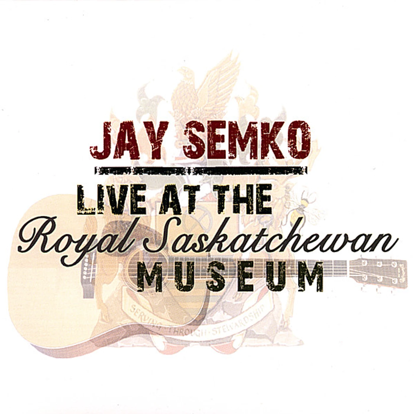 Jay Semko LIVE AT THE ROYAL SASKATCHEWAN MUSEUM CD