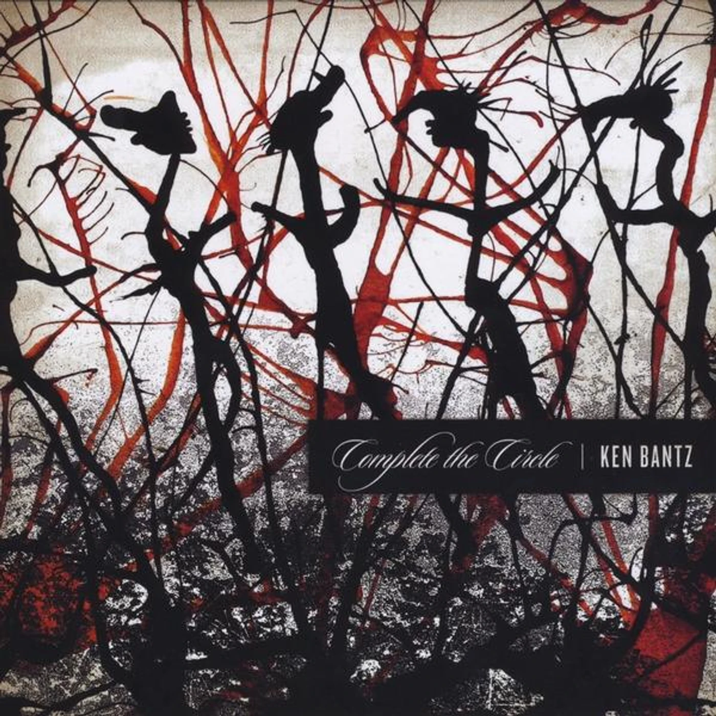 Ken Bantz COMPLETE THE CIRCLE CD