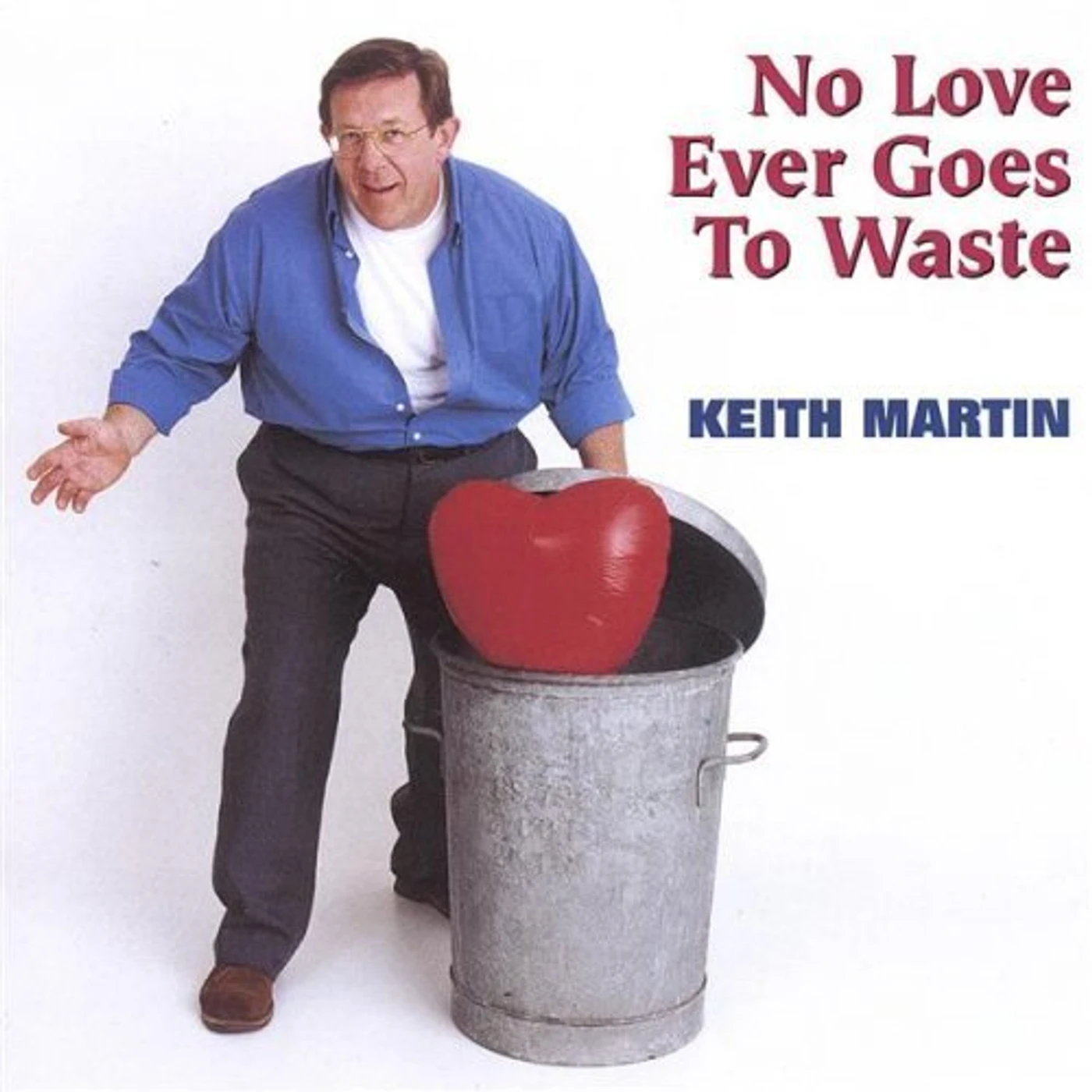 Keith Martin NO LOVE EVER GOES TO WASTE CD