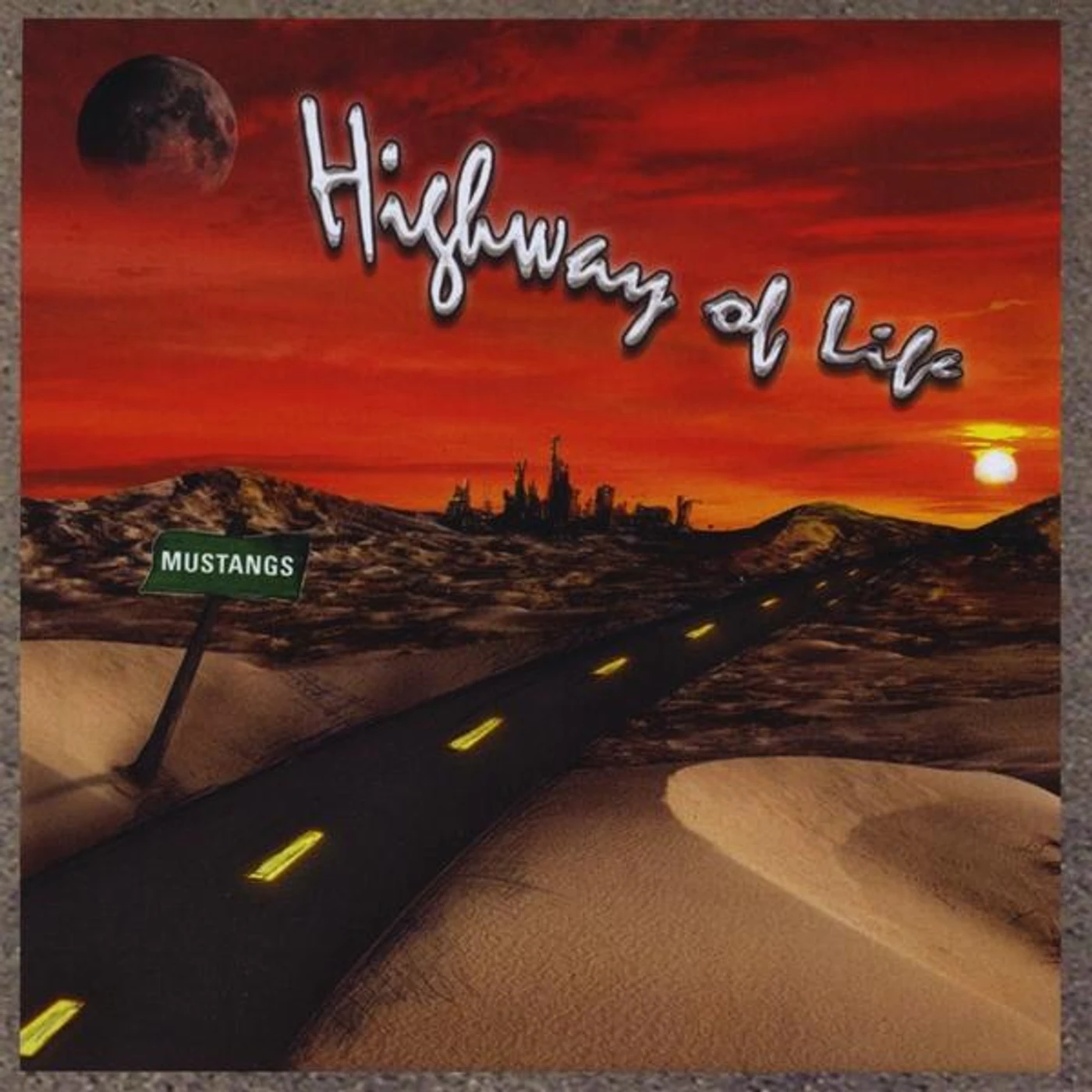 Mustangs HIGHWAY OF LIFE CD