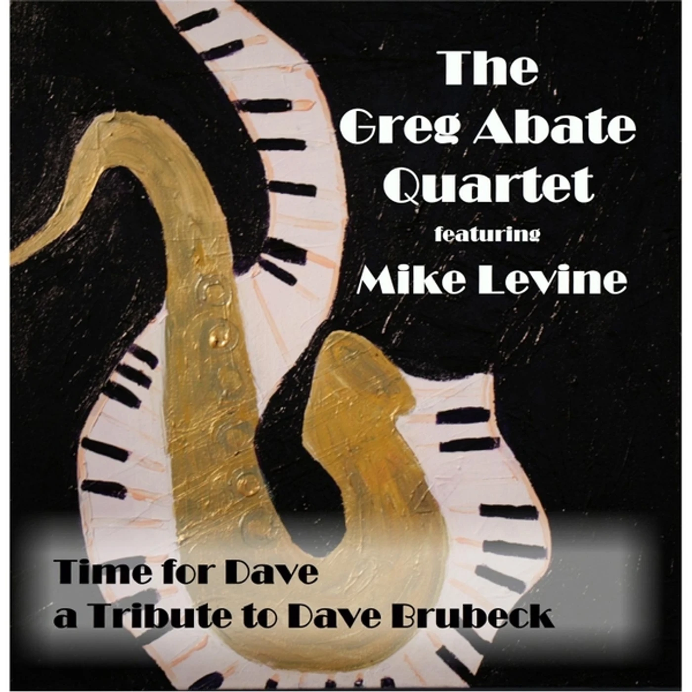 Greg Abate Quartet TIME FOR DAVE CD