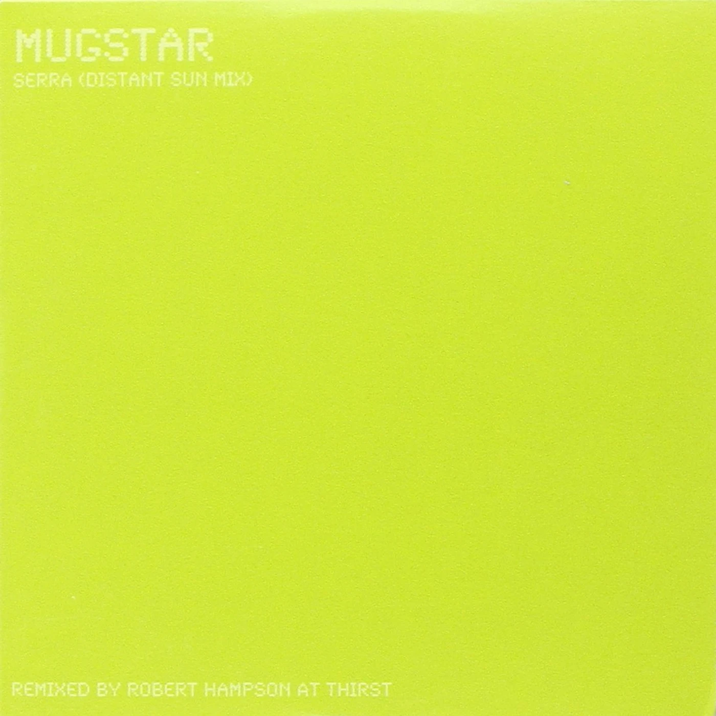 Mugstar SERRA (DISTANT SUN REMIX) CD