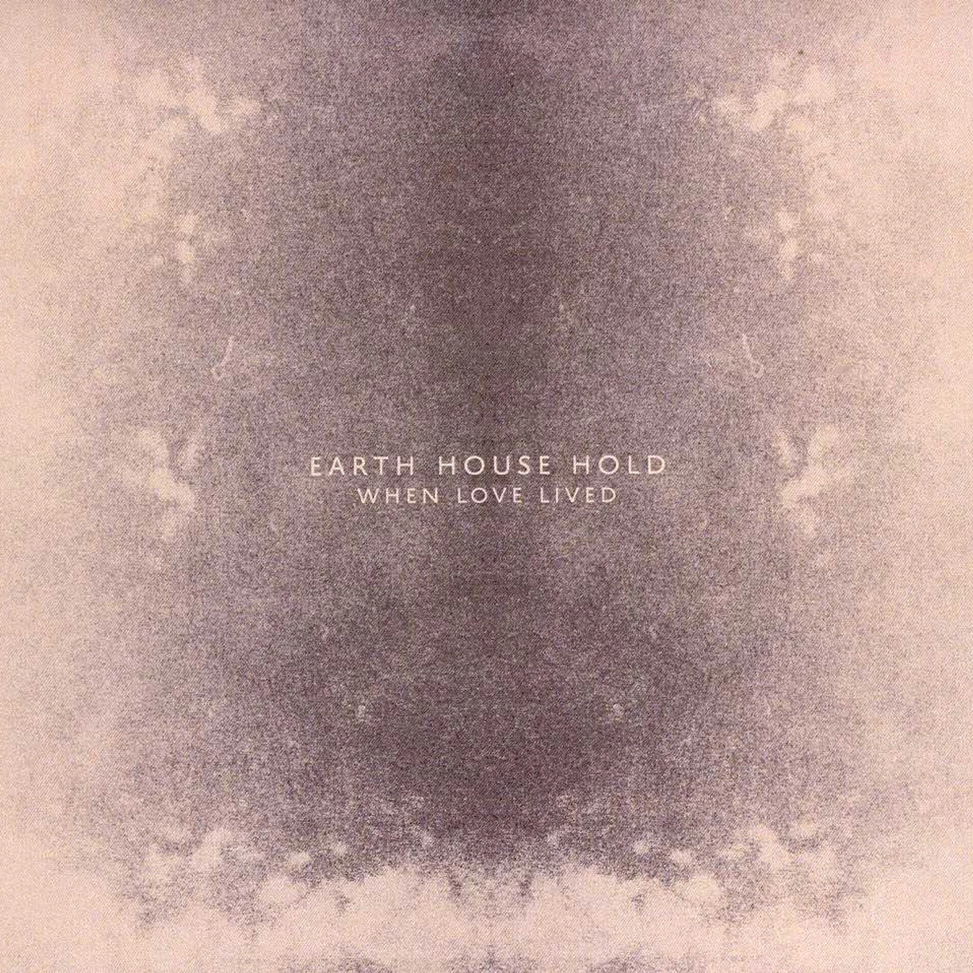 Earth House Hold WHEN LOVE LIVED CD