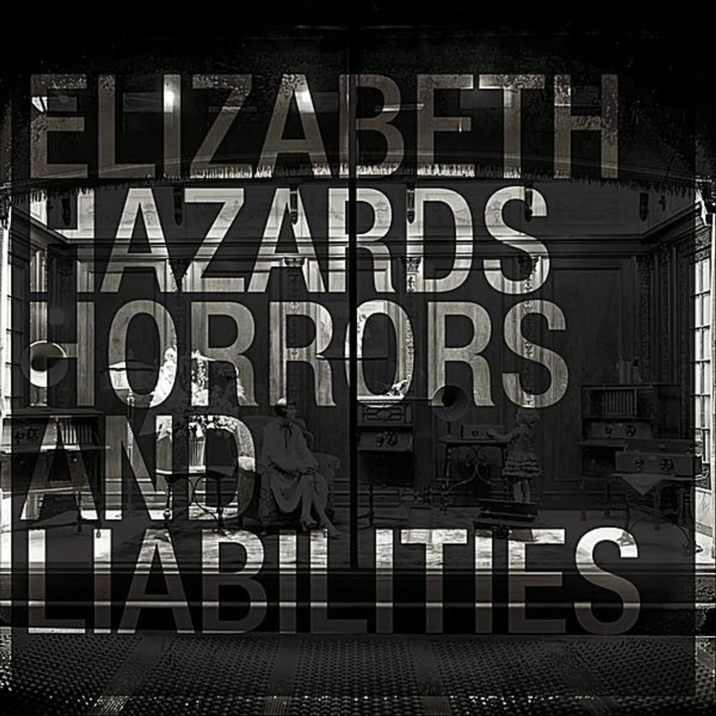 Elizabeth HAZARDS HORRORS & LIABILITIES CD