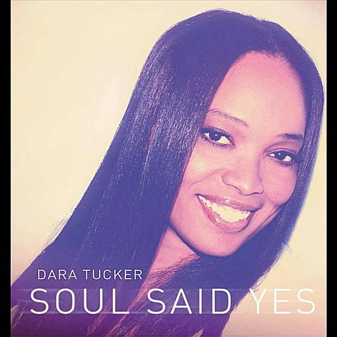 Dara Tucker SOUL SAID YES CD