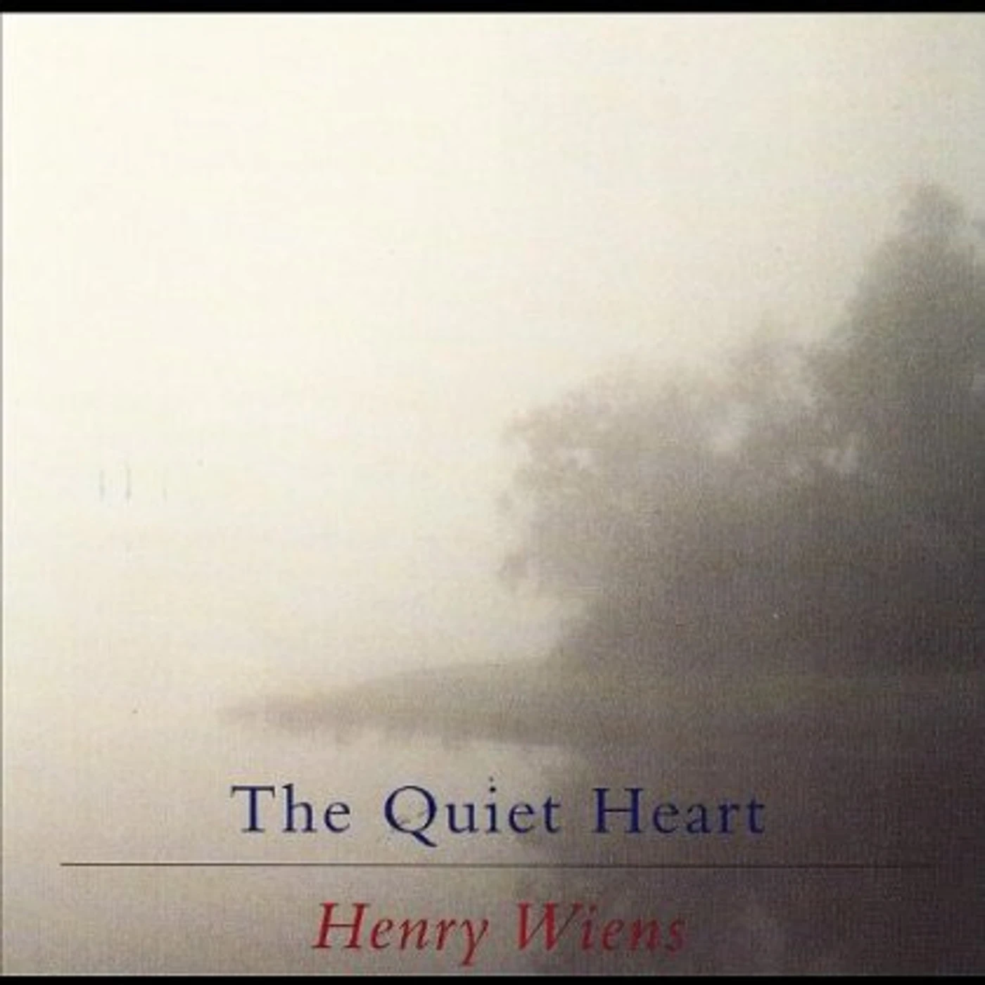 Henry Wiens THE QUIET HEART CD