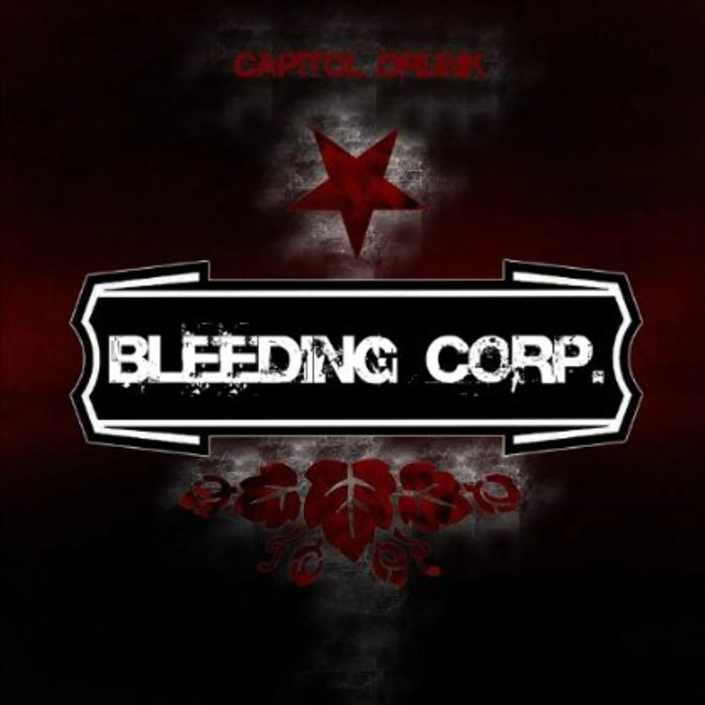Bleeding Corp. CAPITOL DRUNK CD