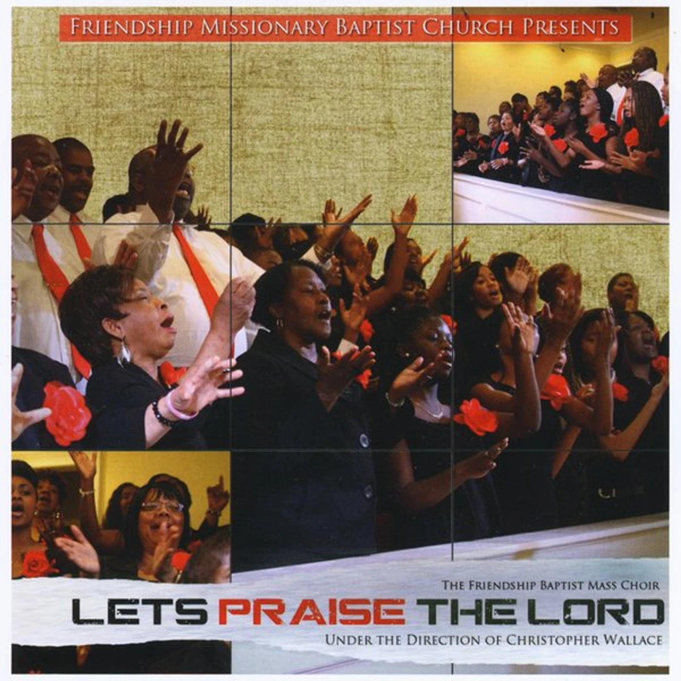 Friendship Baptist Church Mass Choir LET'S PRAISE THE LORD CD