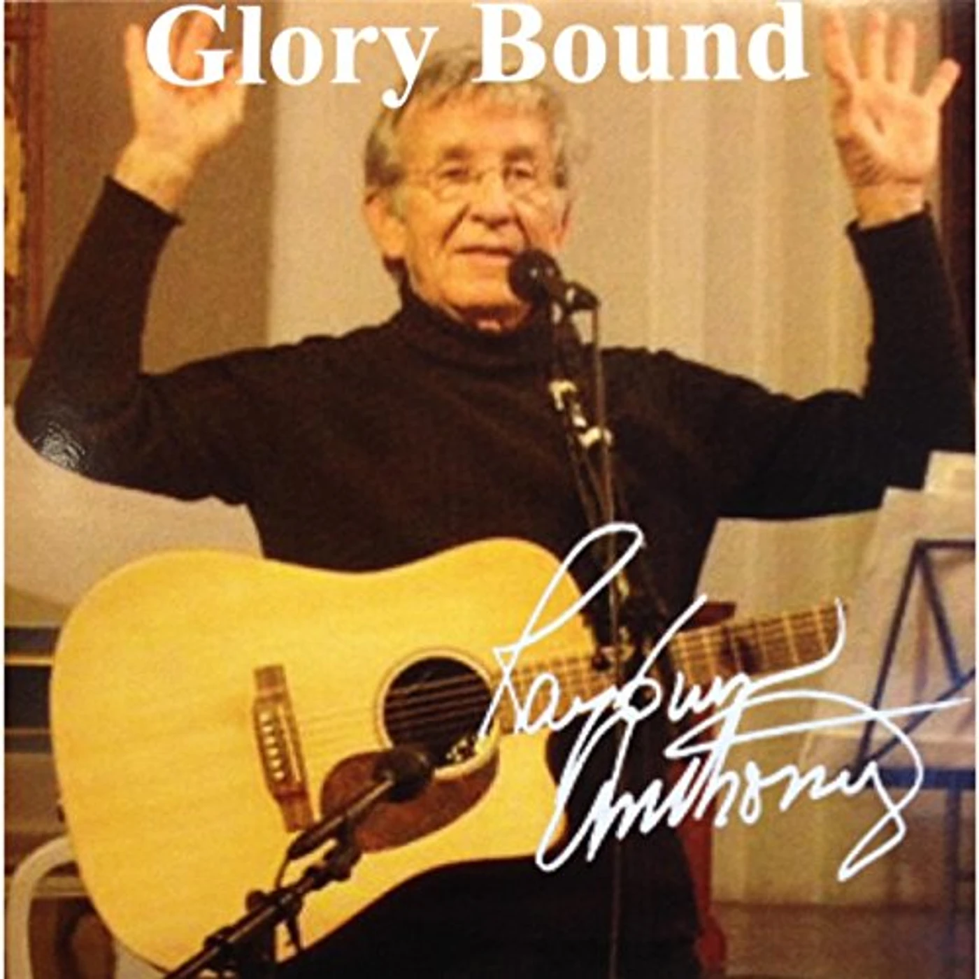 Rayburn Anthony GLORY BOUND CD