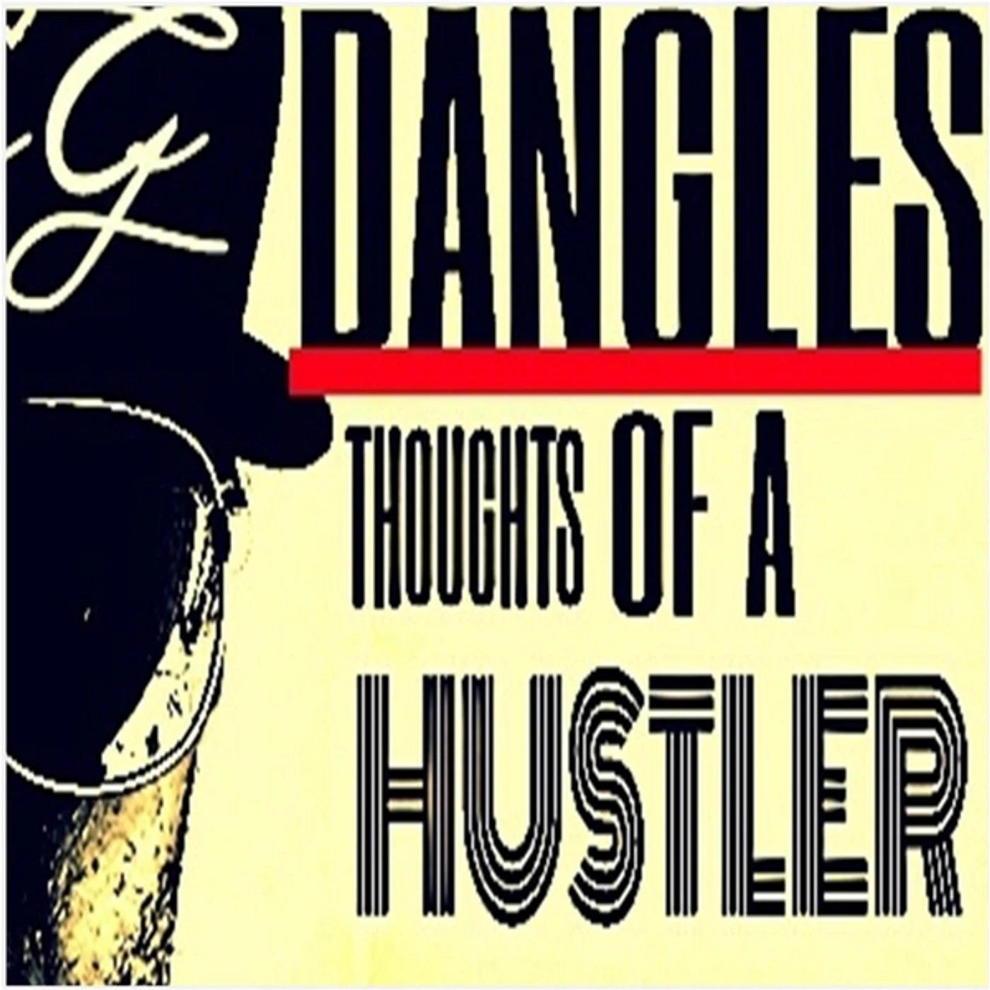 Dangles THOUGHTS OF A HUSTLER CD