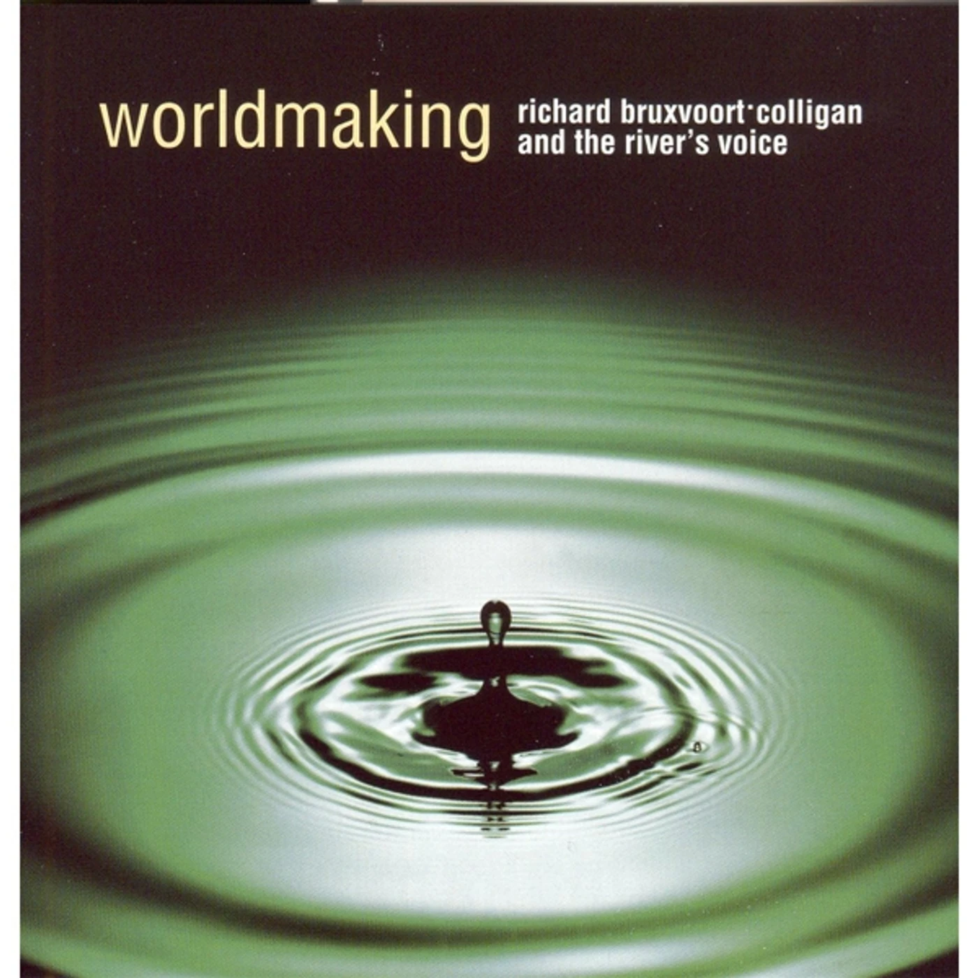 Richard Bruxvoort Colligan WORLDMAKING CD