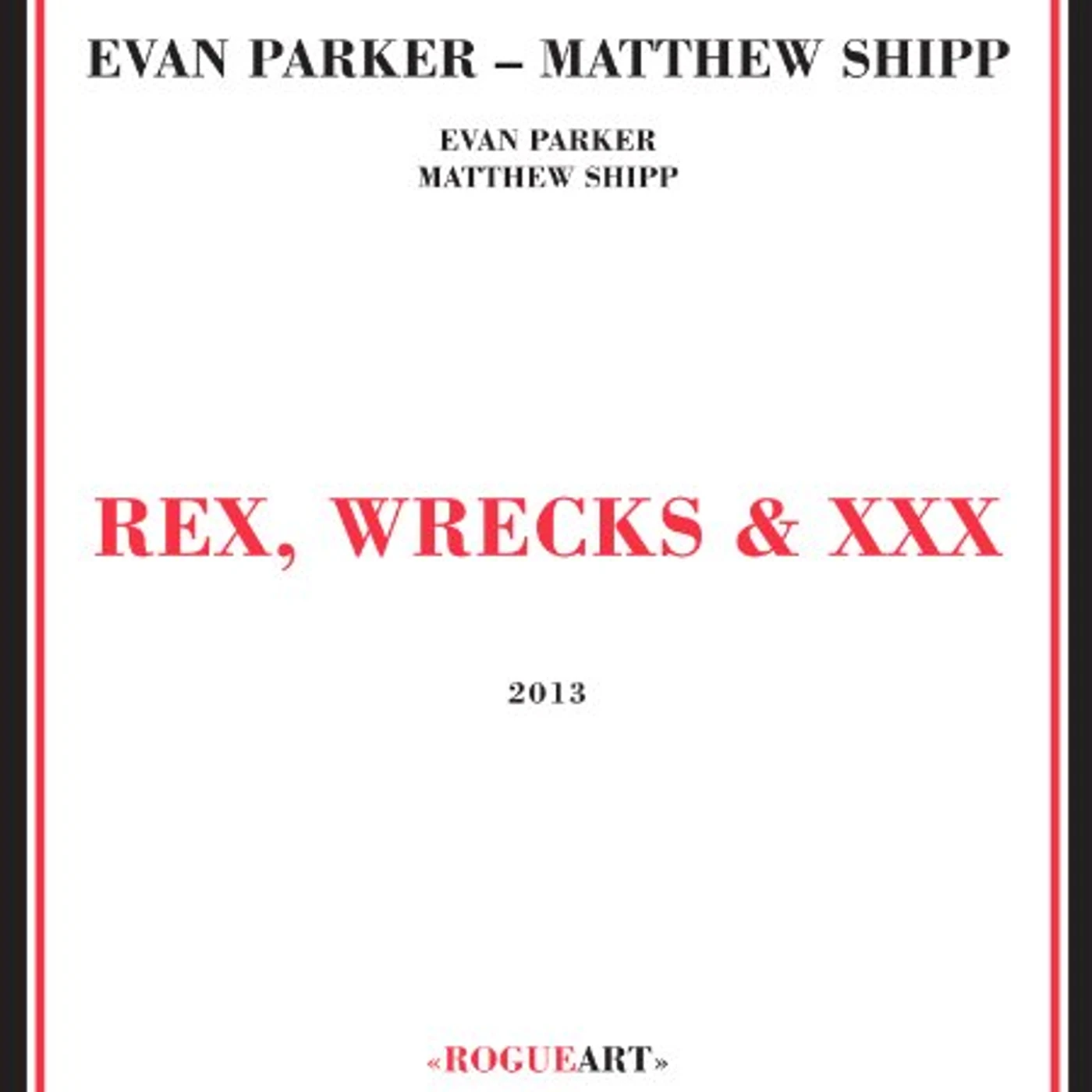 Evan Parker REX WRECKS & XXX CD