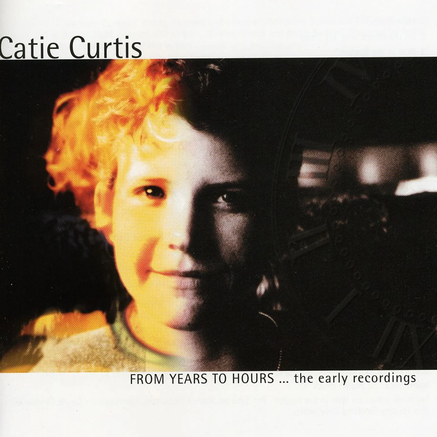 Catie Curtis FROM YEARS TO HOURS THE EARLY RECORDINGS CD