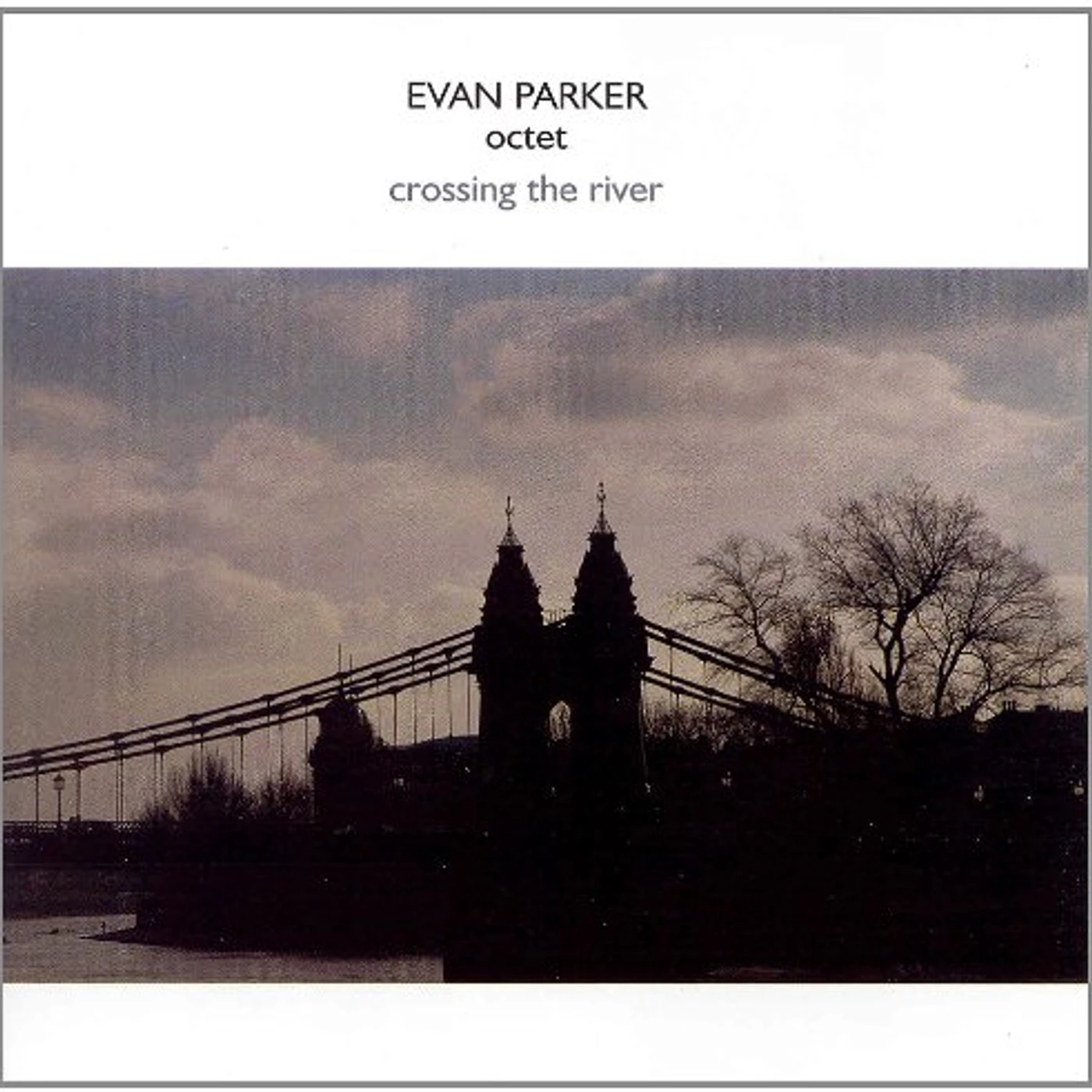 Evan Parker OCTET-CROSSING THE RIVER CD