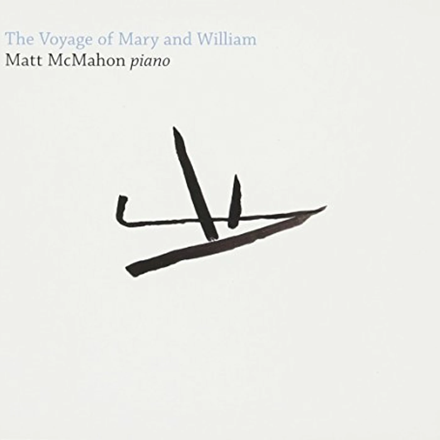 Matt McMahon VOYAGE OF MARY & WILLIAM CD