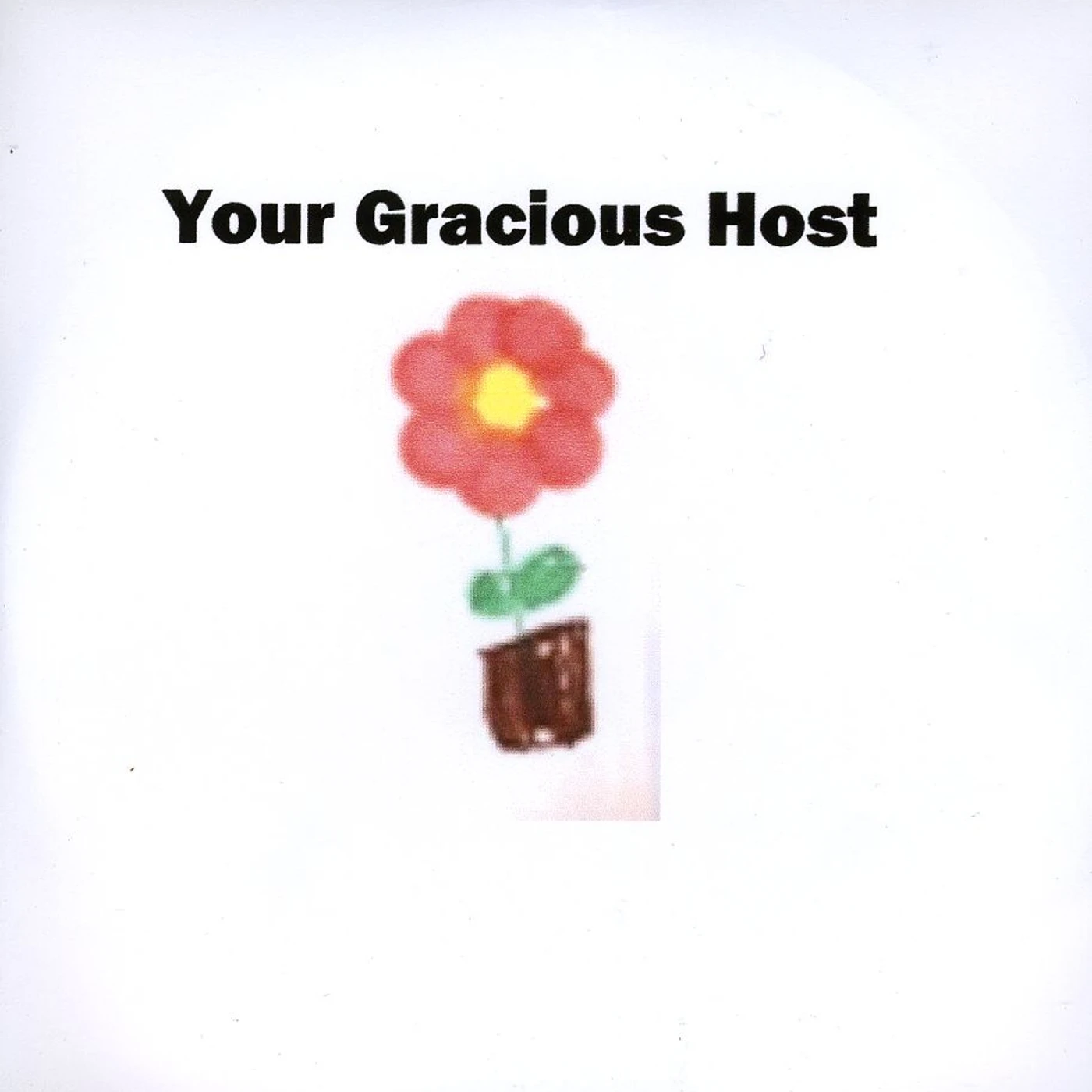 YOUR GRACIOUS HOST CD
