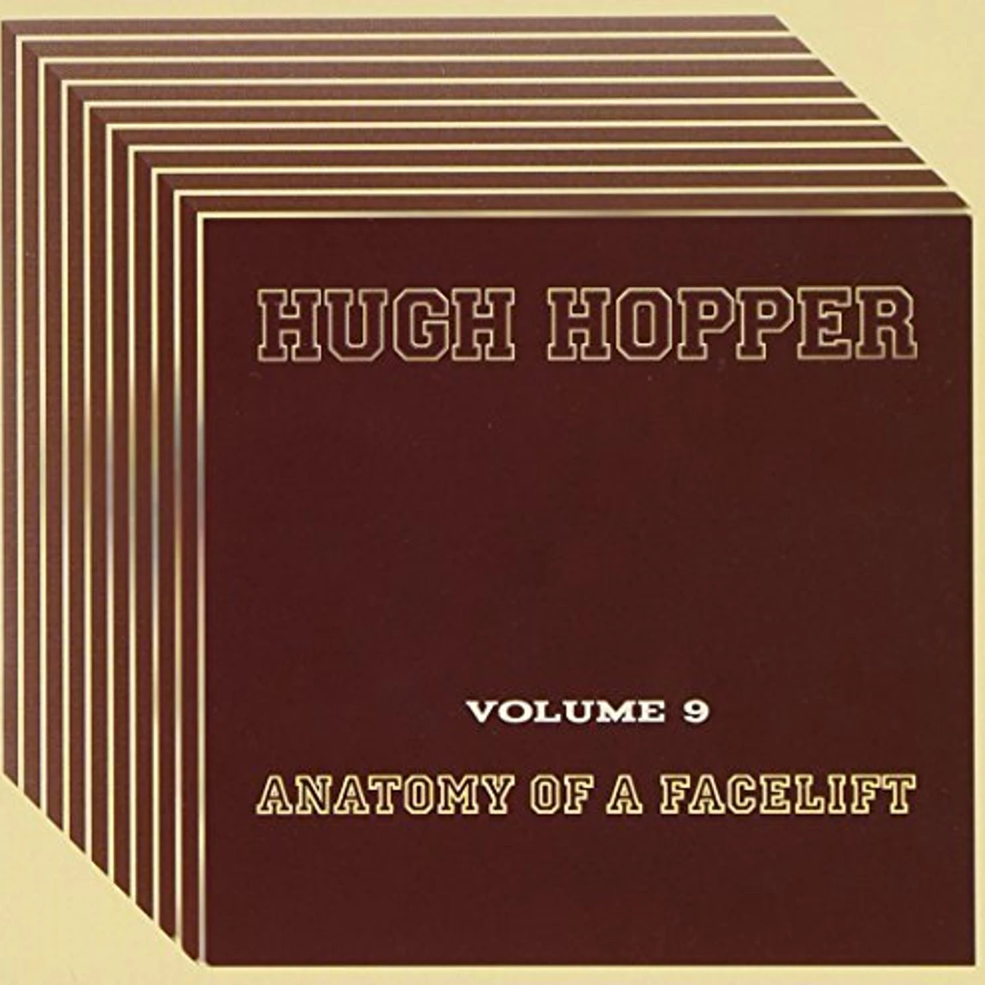 Hugh Hopper VOLUME NINE: ANATOMY OF A FACELIFT CD