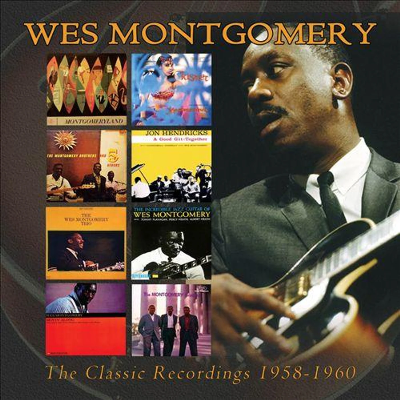 Wes Montgomery CLASSIC RECORDINGS: 1958 - 1960 CD