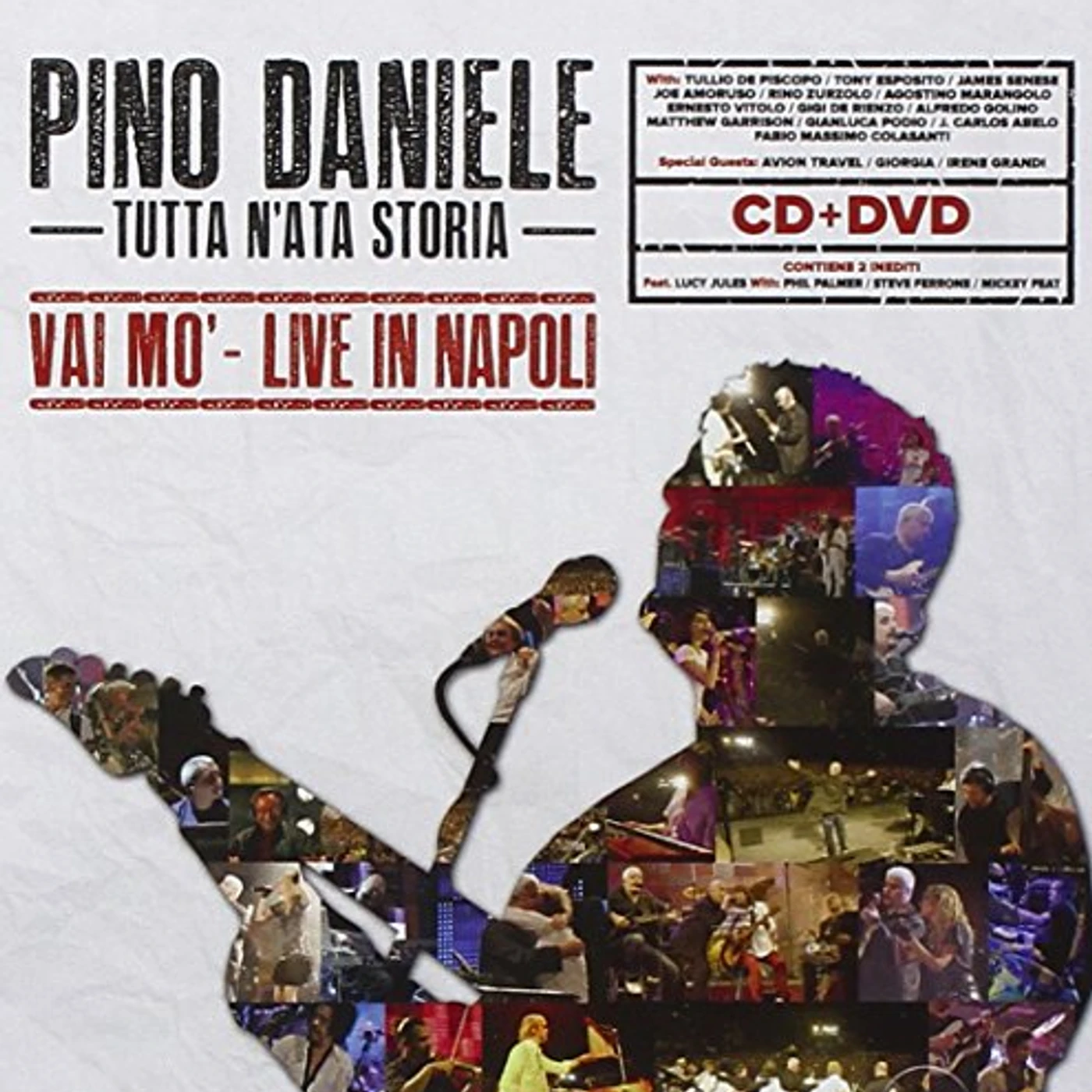 Pino Daniele TUTTA N'ATA STORIA (VAI MO'-LIVE IN NAPOLI) CD