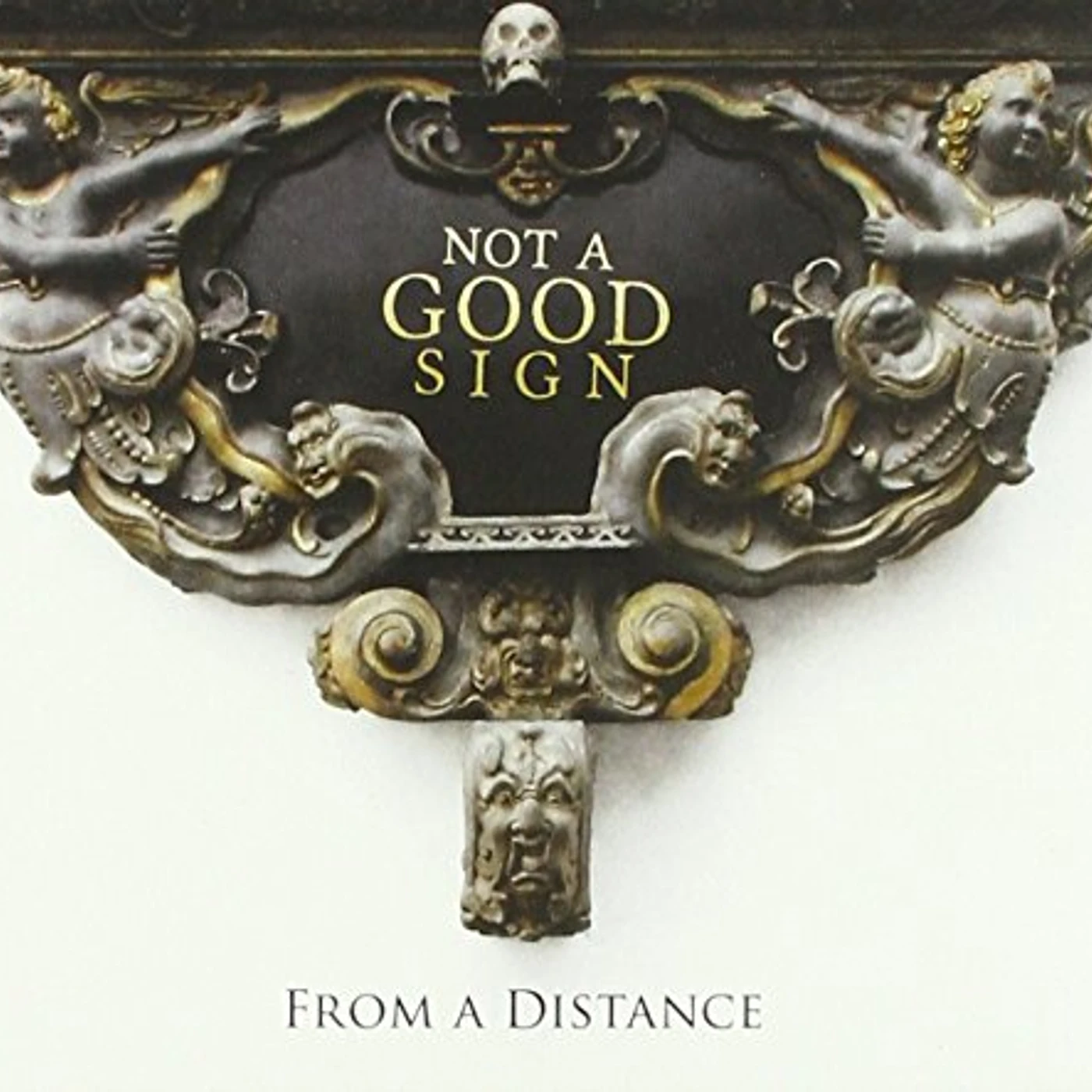 Not a Good Sign FROM A DISTANCE CD