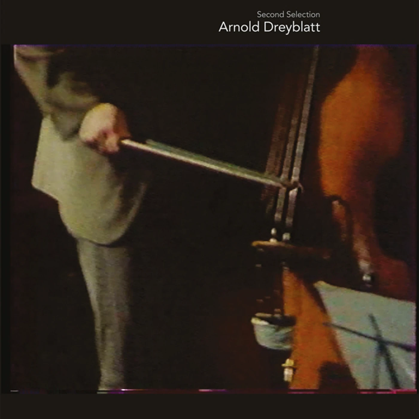 Arnold Dreyblatt SECOND SELECTION Vinyl Record