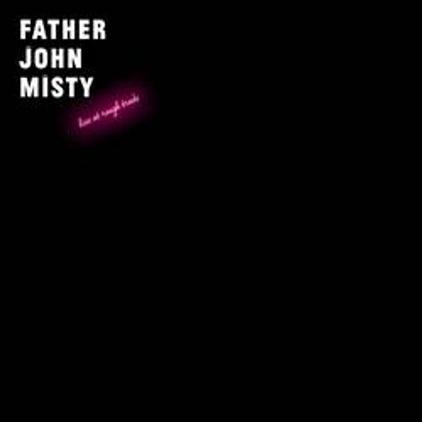 Father John Misty LIVE AT ROUGH TRADE Vinyl Record - UK Release
