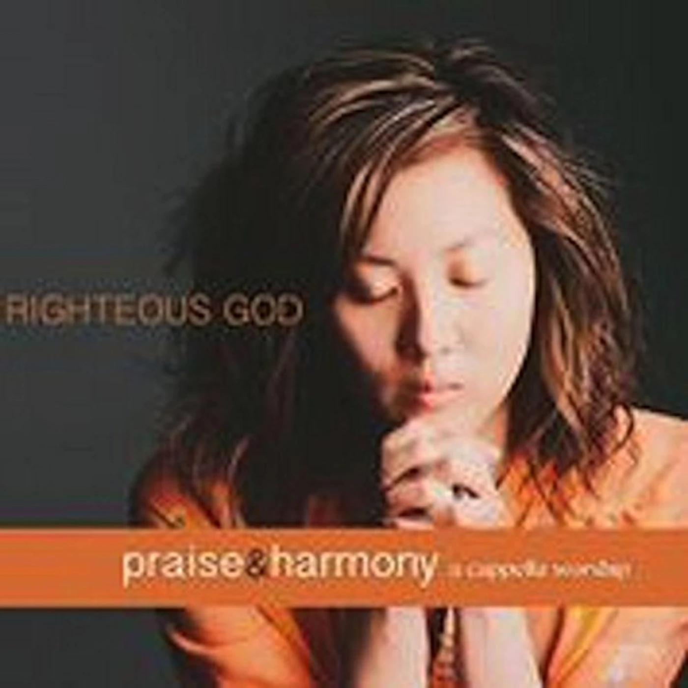Keith Lancaster RIGHTEOUS GOD: PRAISE & HARMONY ACAPPELLA WORSHIP CD
