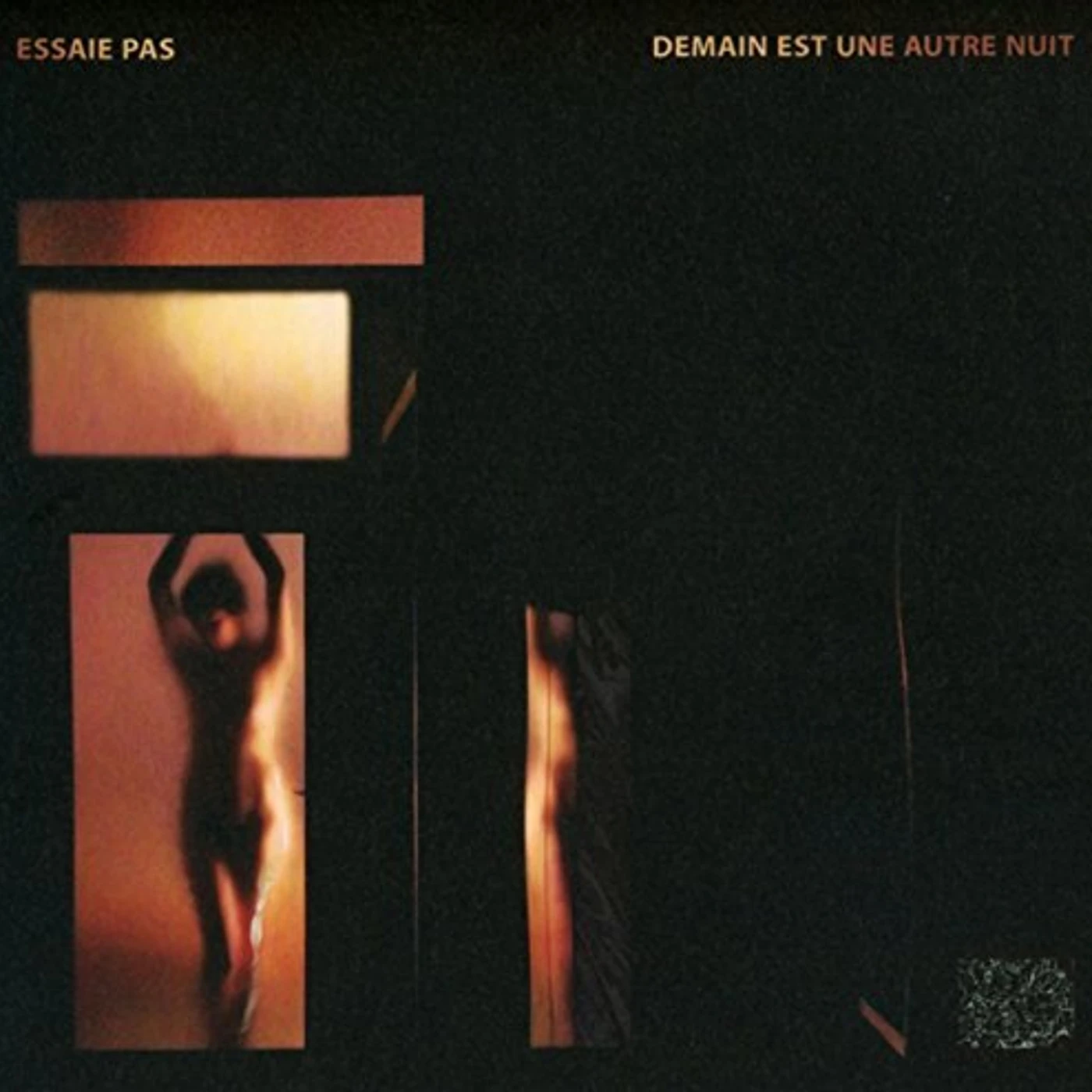 Essaie Pas DEMAIN EST UNE AUTRE NUIT CD