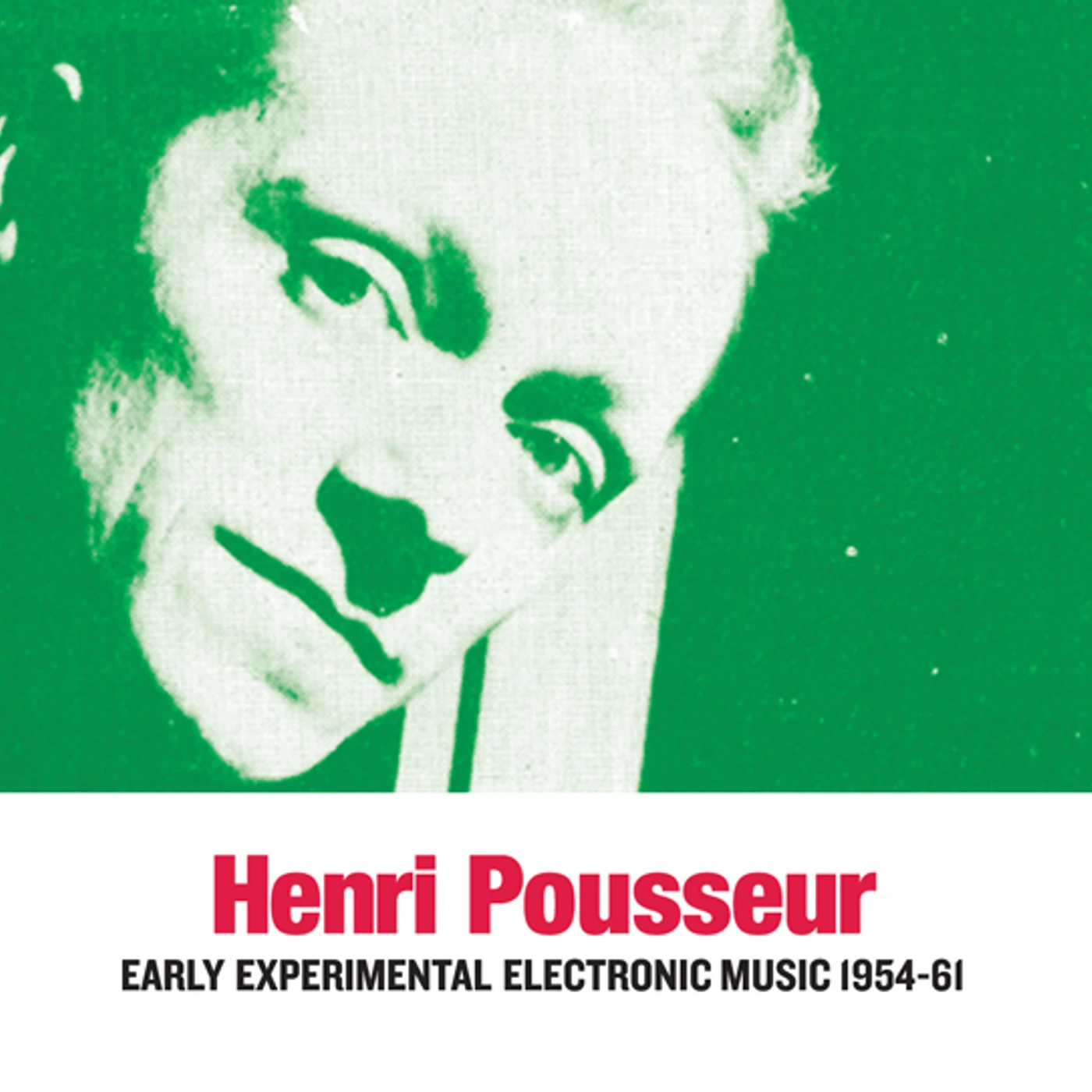 Henri Pousseur EARLY EXPERIMENTAL ELECTRONIC MUSIC 1954-61 CD