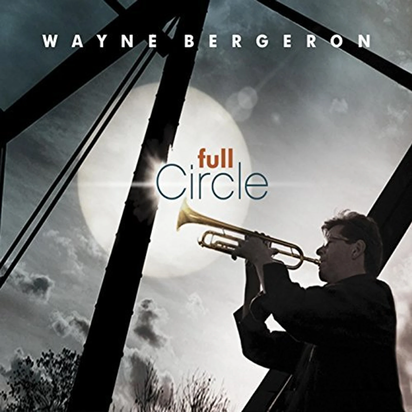 Wayne Bergeron FULL CIRCLE CD