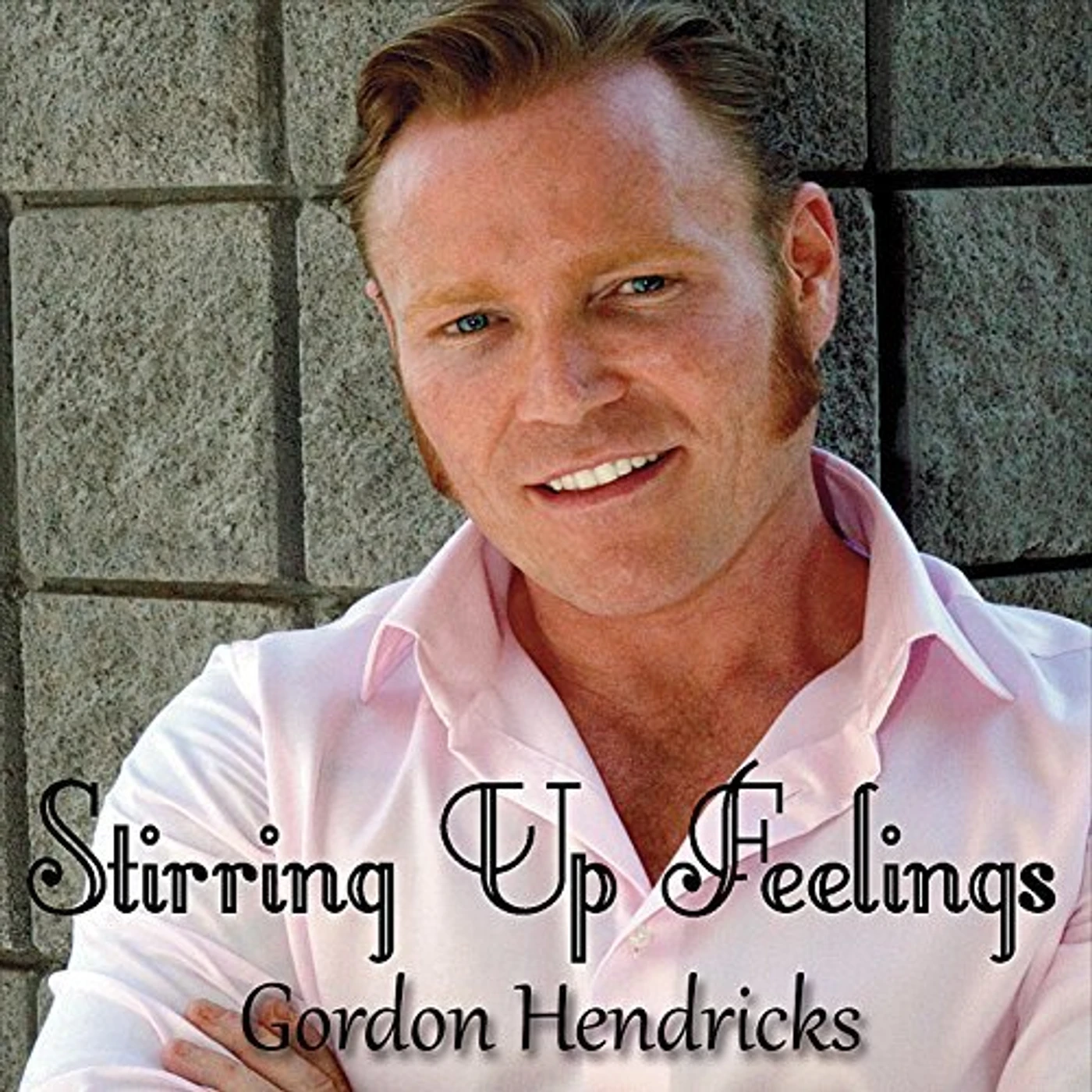 Gordon Hendricks STIRRING UP FEELINGS CD